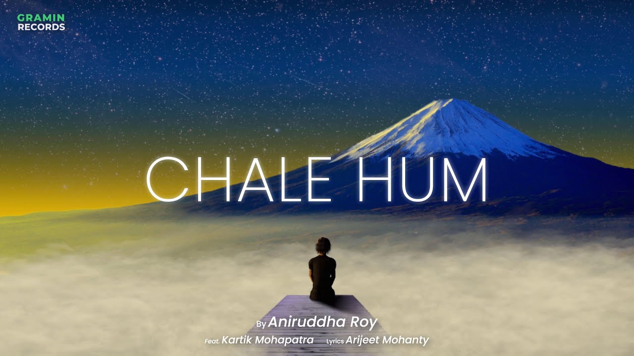 Chale Hum feat. Kartik | Aniruddha Roy | Arijeet Mohanty