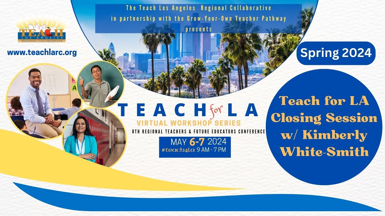 Teach for LA Closing Session with Kimberly White-Smith