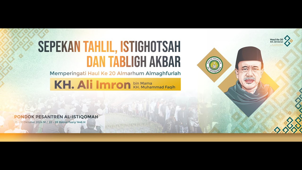 SEPEKAN TAHLIL, ISTIGHOTSAH, DAN TABLIGH AKBAR KH. ALI IMRON BIN MAMA KH. MUHAMMAD FAQIH MALAM KE-6