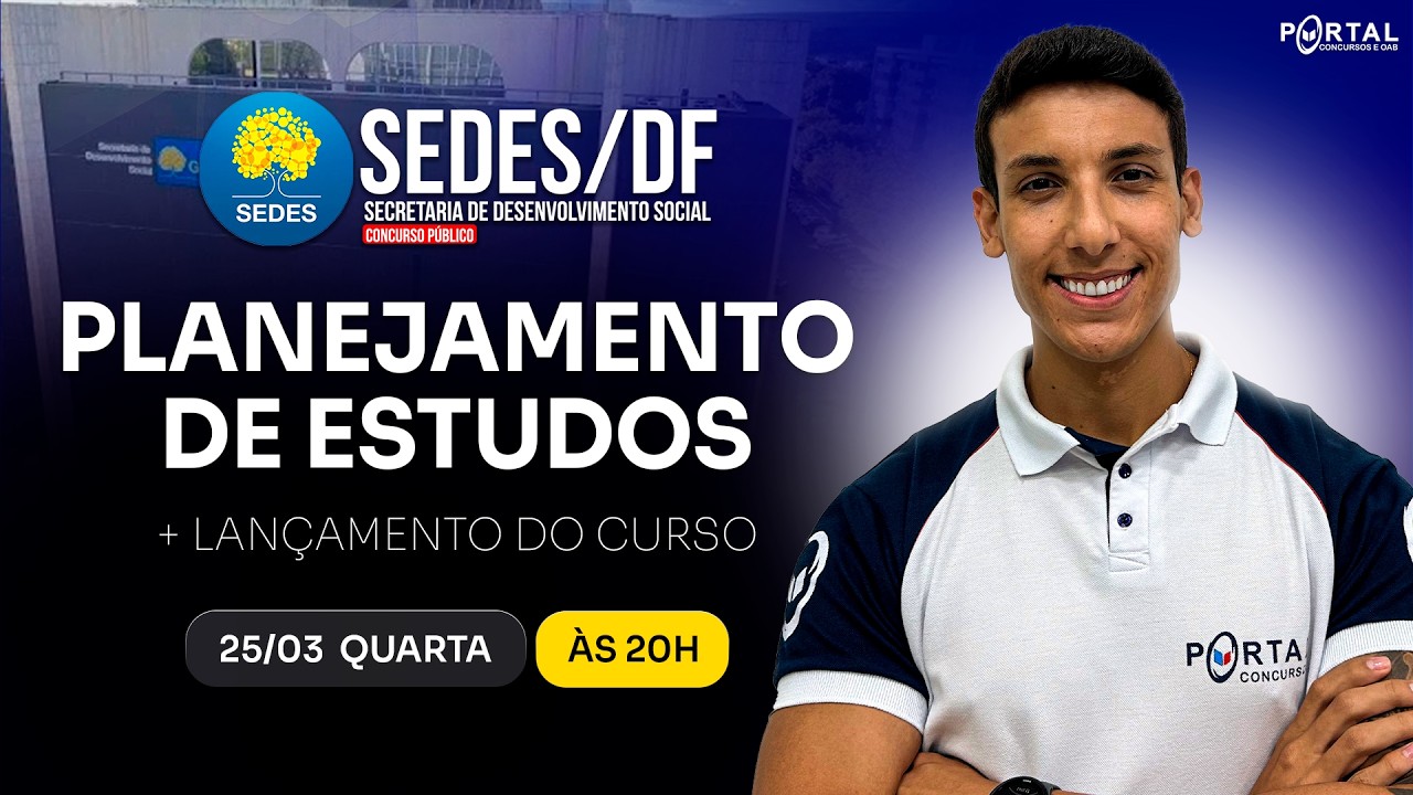 CONCURSO SEDES/DF: PLANEJAMENTO DE ESTUDOS + LAN&Ccedil;AMENTO DO CURSO