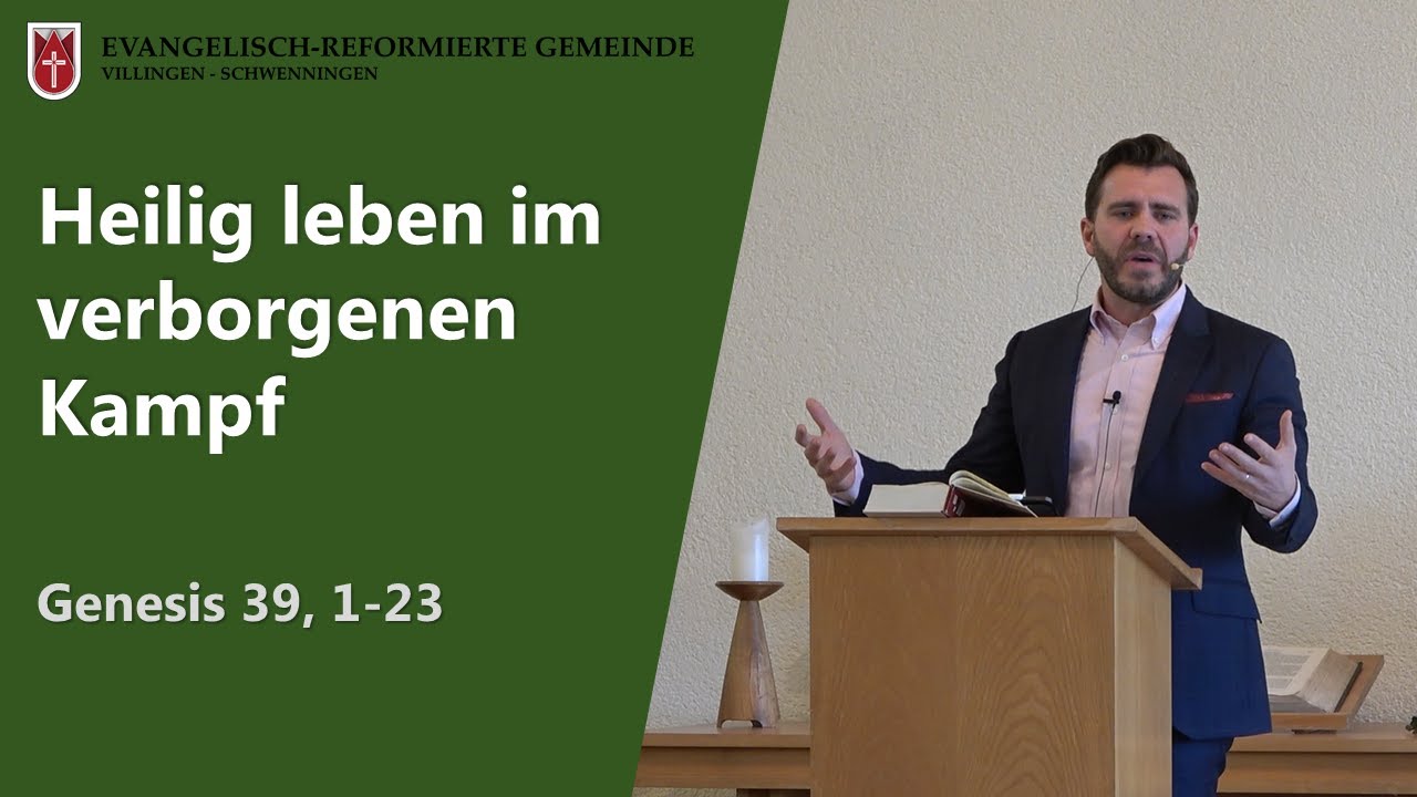 Heilig leben im verborgenen Kampf (Genesis 39, 1-23) // Andreas Repp