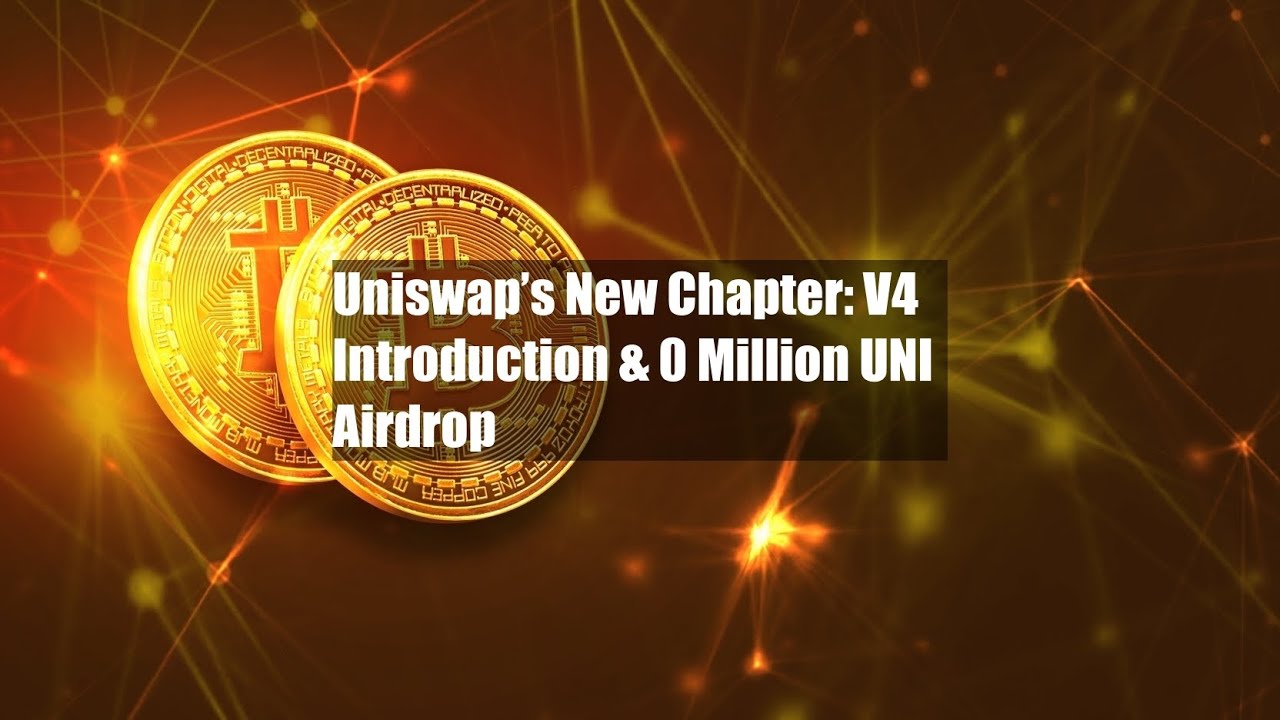 Uniswap&rsquo;s New Chapter: V4 Introduction & $10 Million UNI Airdrop