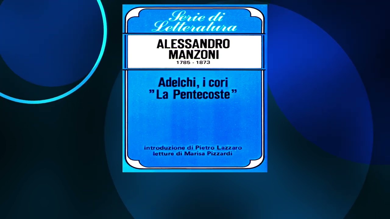 "I cori" da "Adelchi" e "La Pentecoste" da gli "Inni sacri" di A. Manzoni