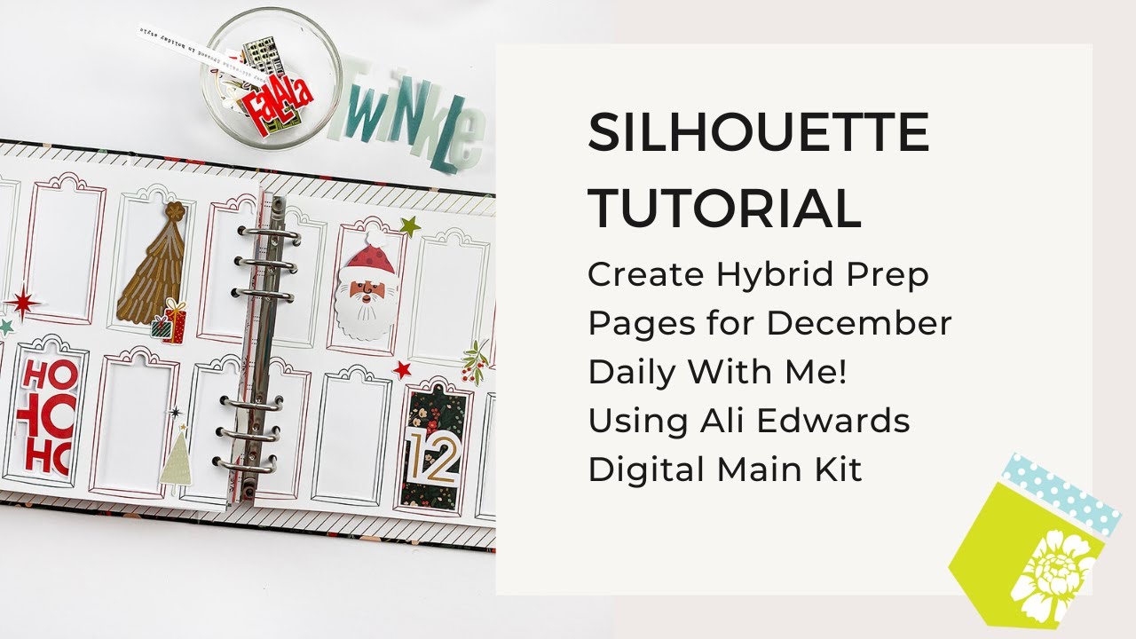 December Daily 2022 | Hybrid Prep With Ali Edwards Digital Main Kit