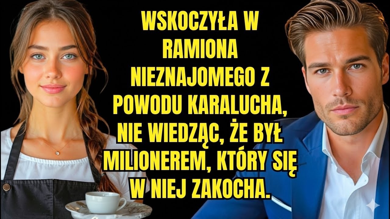 Wskoczyła w ramiona nieznajomego, nie wiedząc, że był milionerem, który się w niej zakocha