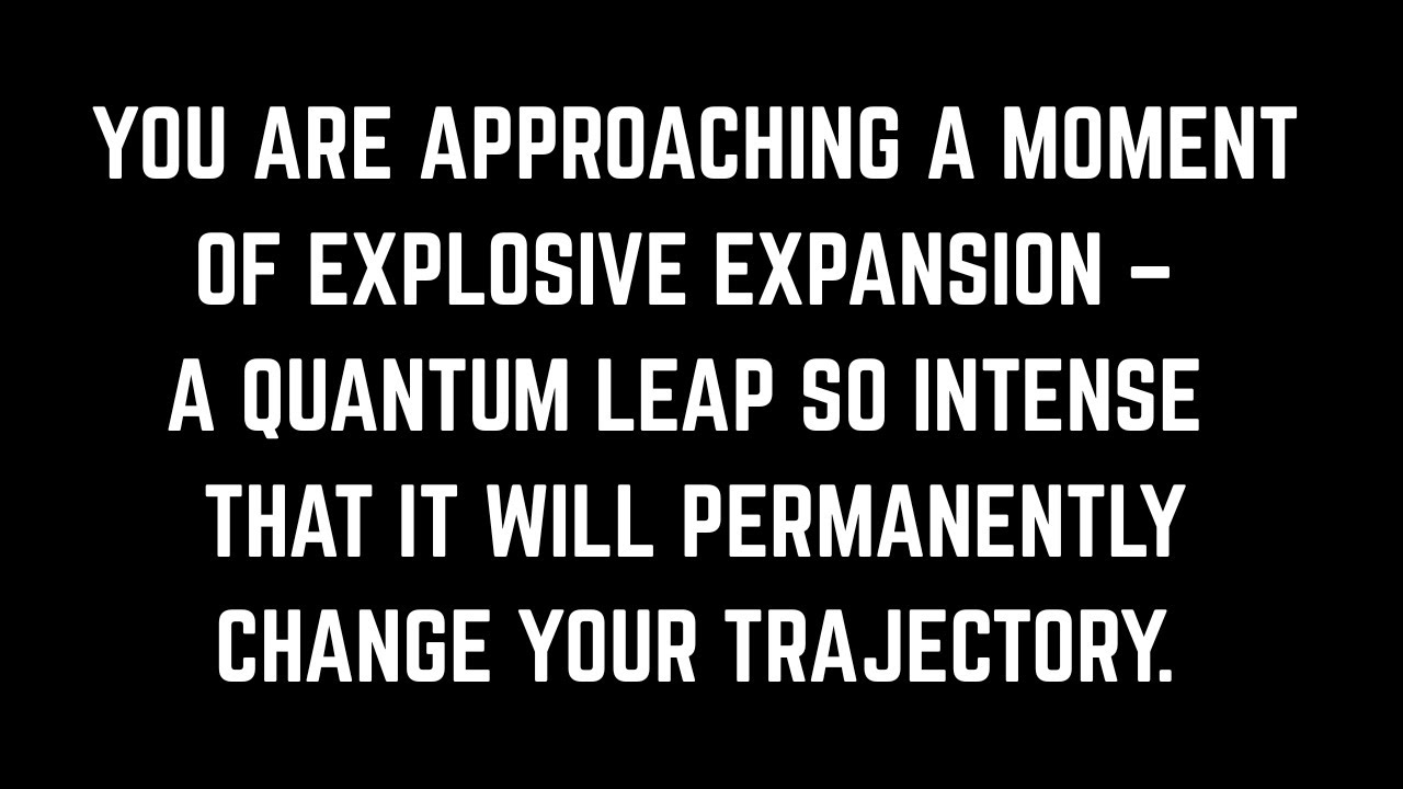 You're About to Experience a Quantum Leap (This is Urgent)