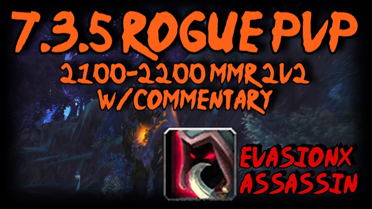 [Evasionx] 7.3.5 Assassination Rogue PvP - 2v2 W/Commentary - Tips/Strategy