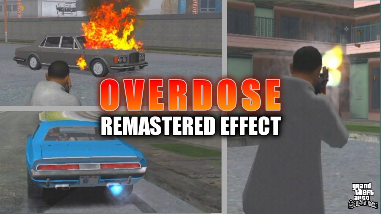MOD OVERDOSE REMASTERED EFFECT - GTA SA ANDROID