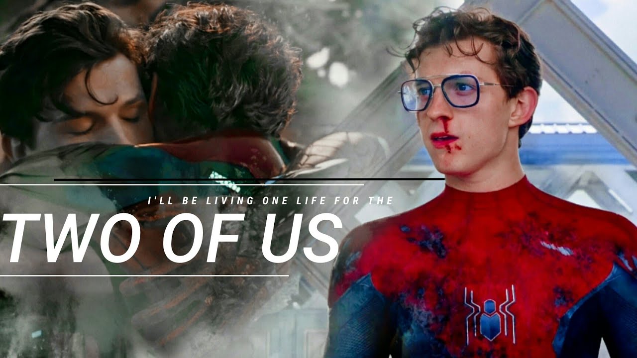 Tony Stark & Peter Parker || Two of us