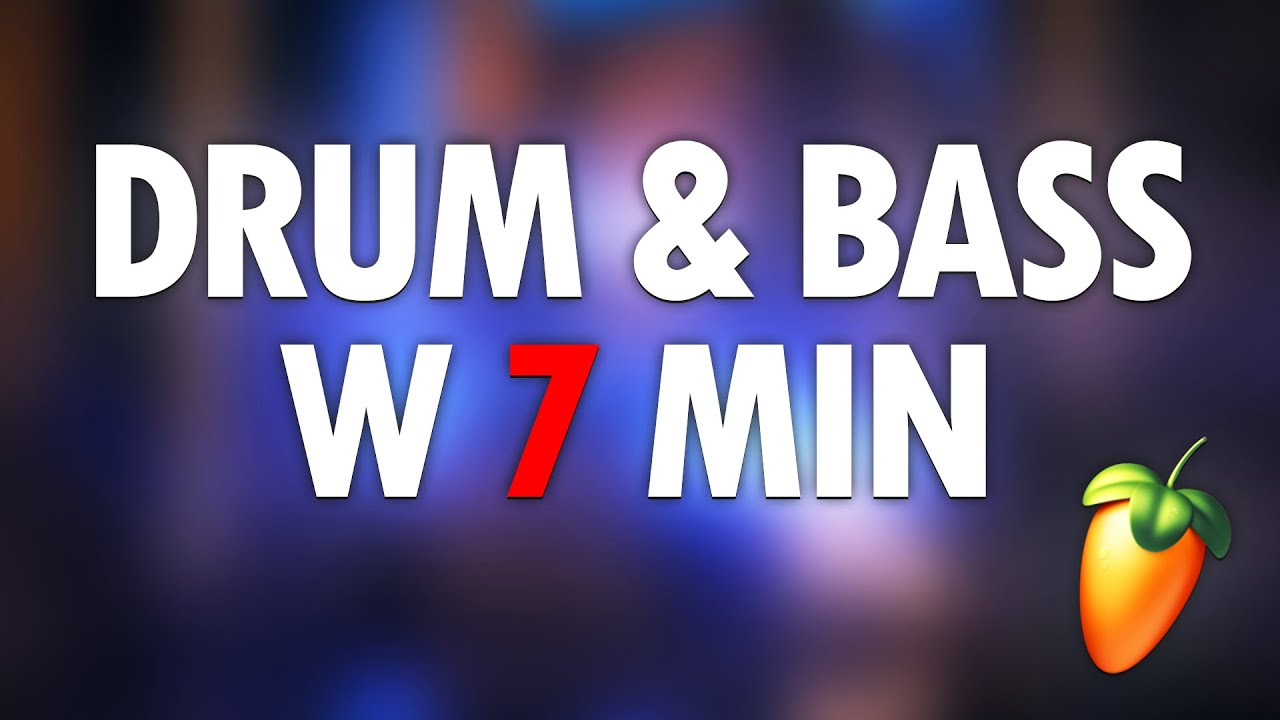 Drum n Bass w 7 min - FL Studio