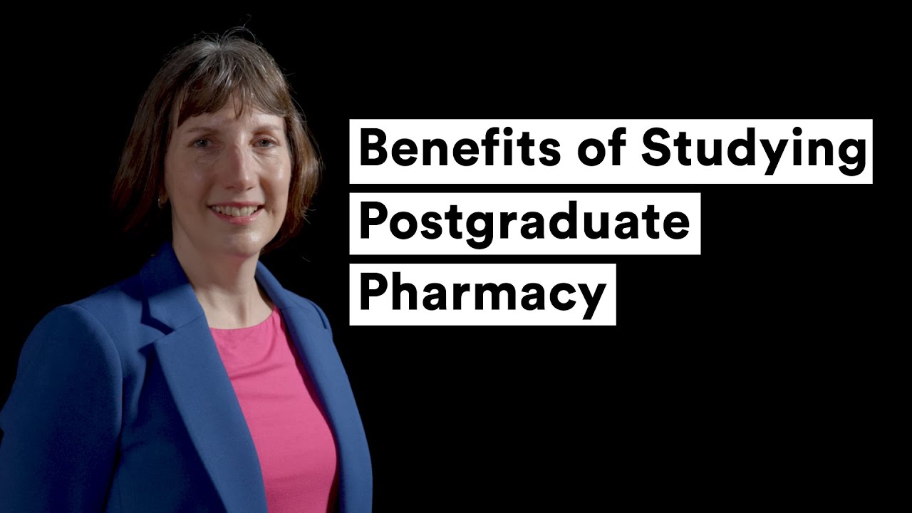 Benefits of Studying Postgraduate Pharmacy