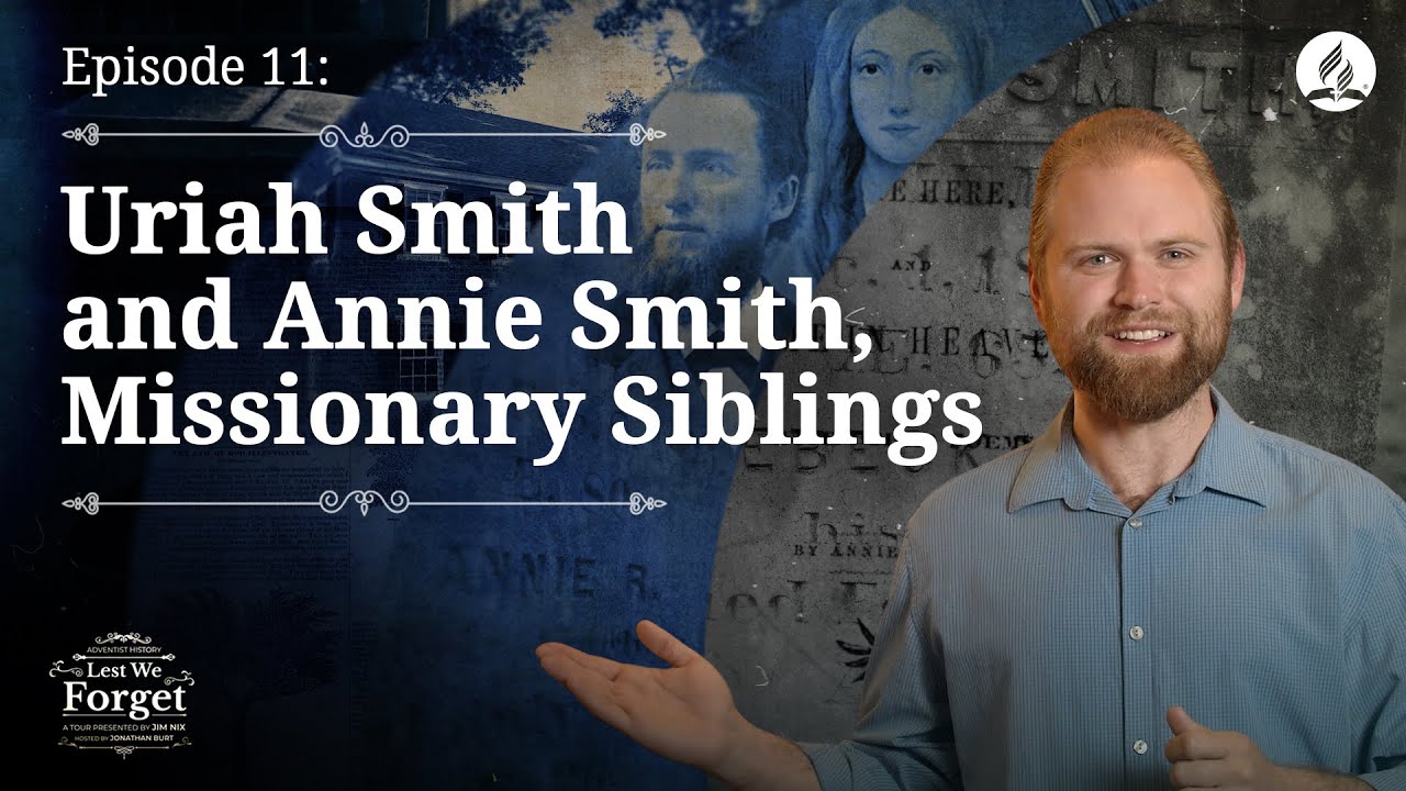 Uriah Smith and Annie Smith, Missionary Siblings