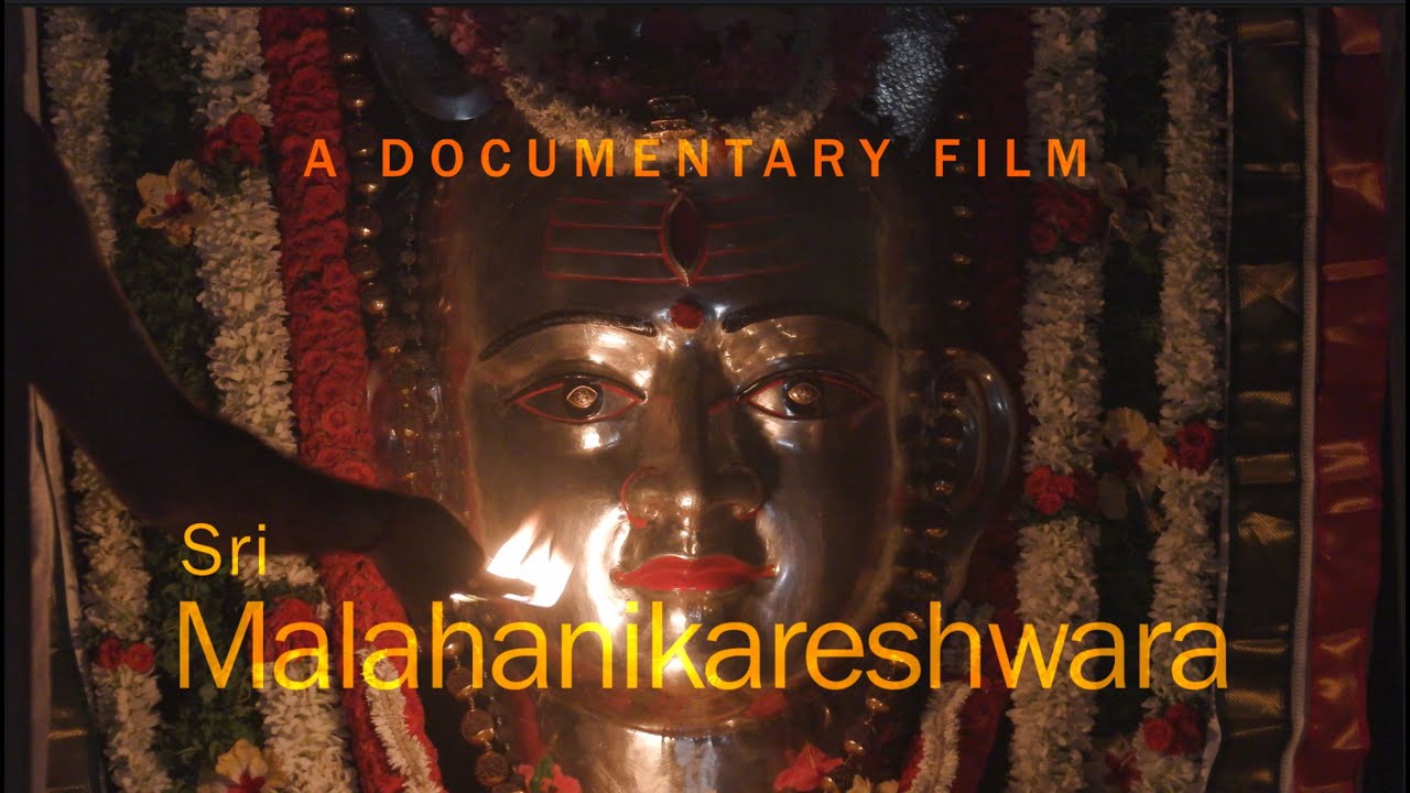 SRI MALAHANIKARESHWARA. Where the Journeys of Maharshis & Jagadguru Sri Adi Shankaracharya Converge