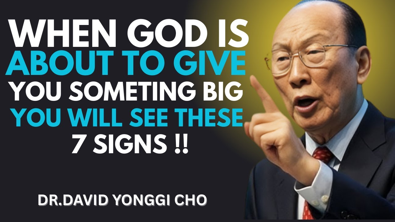When God Is About to Bless You, He Will Show You These 7 Powerful Signs | David Yongi Cho