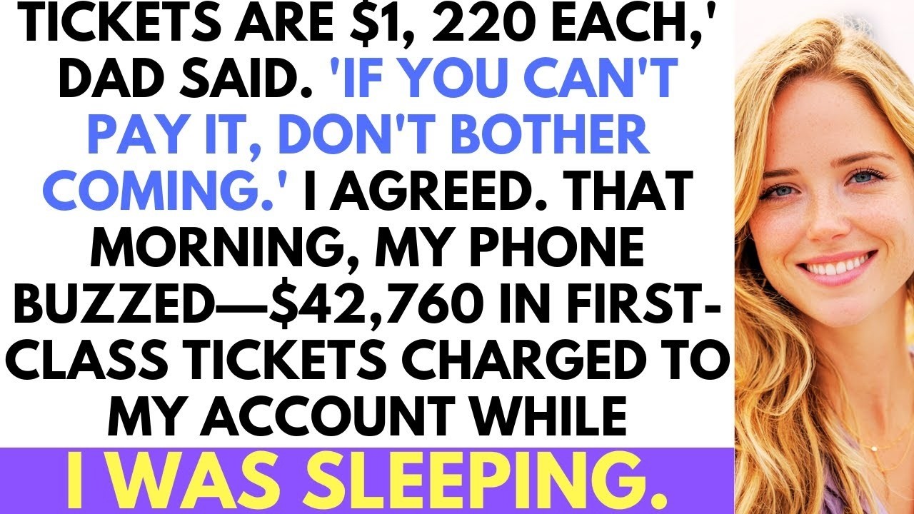 'Tickets Are $1,220 Each,' Dad Said  'If You Cannot Pay It, Don't Come ' I Said No, But Then