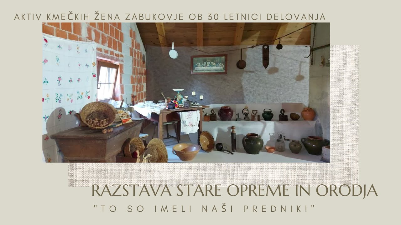 Etnolo&scaron;ka razstava stare kmečke opreme in orodja v Zabukovju