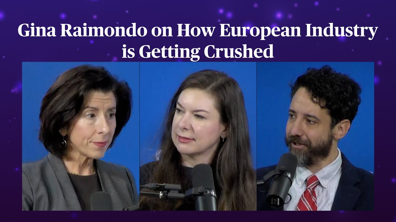 Gina Raimondo on How European Industry Is Getting Crushed | Odd Lots
