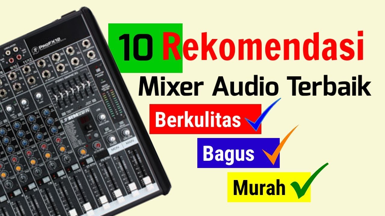 10 Rekomendasi Mixer Audio Terbaik || Berkualitas, Bagus dan Murah