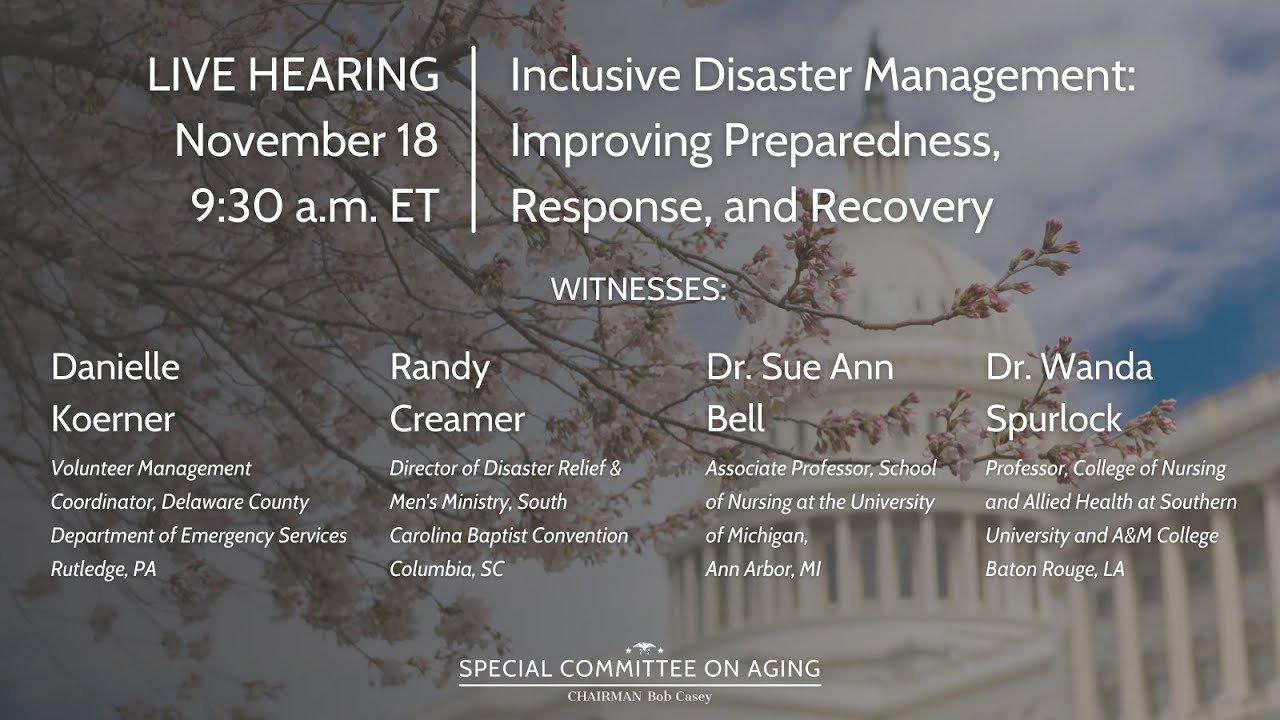 LIVE hearing from the Special Committee on Aging: Inclusive Disaster Management