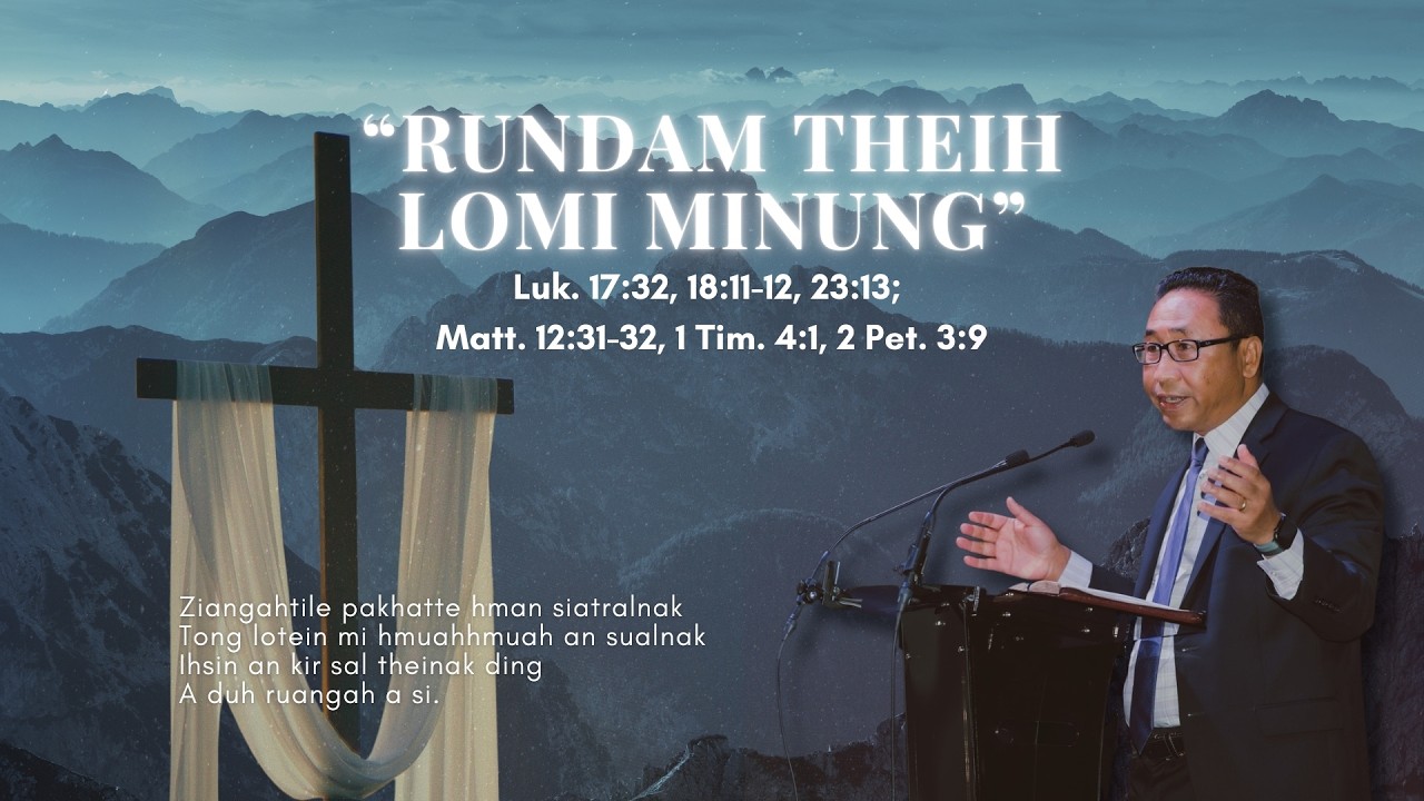 Sunday || Rev.Dr. Ci Lian Kap (Rundam Theihlomi Minung)