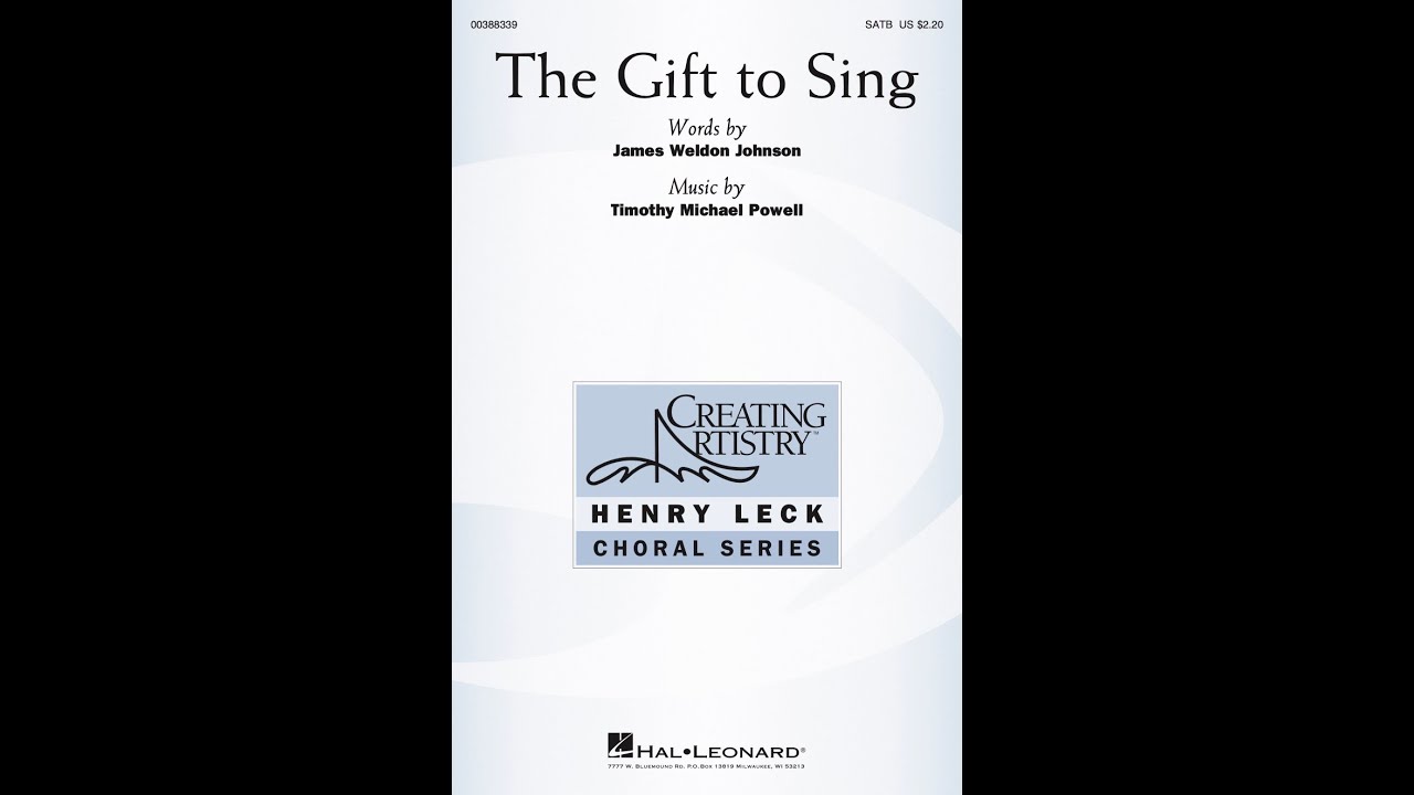The Gift to Sing (SATB Choir) - Music by Timothy Michael Powell