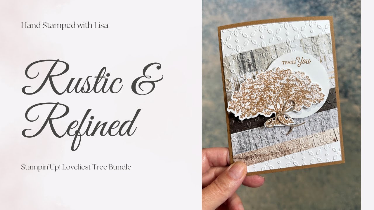 Rustic and Refined/Masculine Card using Stampin'Up! Loveliest Tree Stamp Set and dies