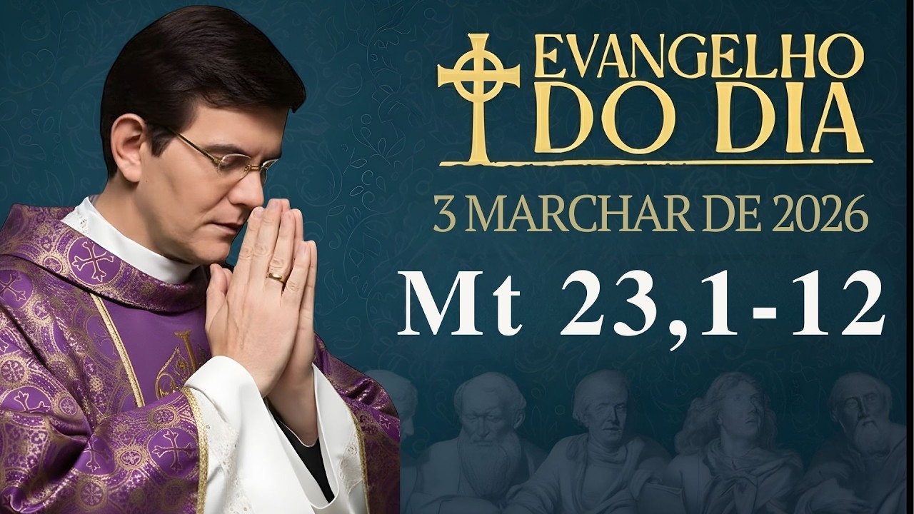 EVANGELHO DE HOJE - 3/03/2026 | Mt 23,1-12 | PADRE REGINALDO MANZOTTI
