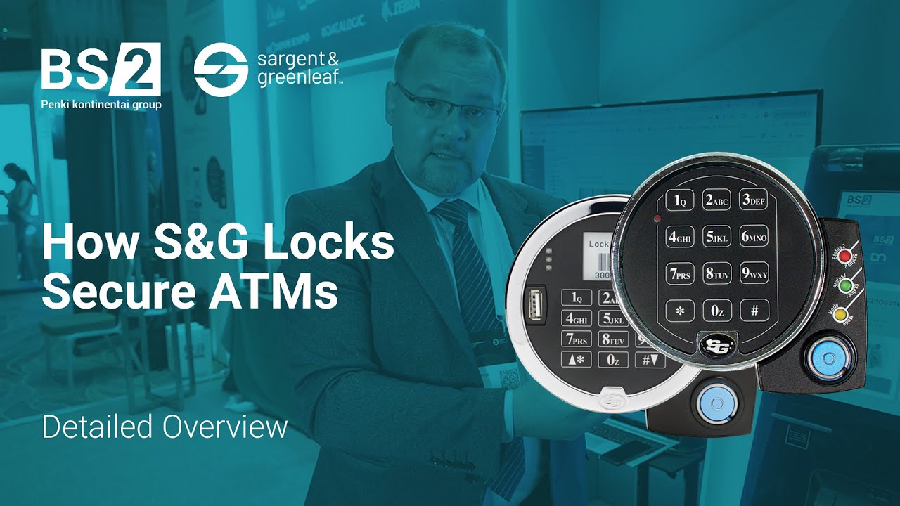 How S&G Locks Secure ATMs | Full Overview and Security Insights