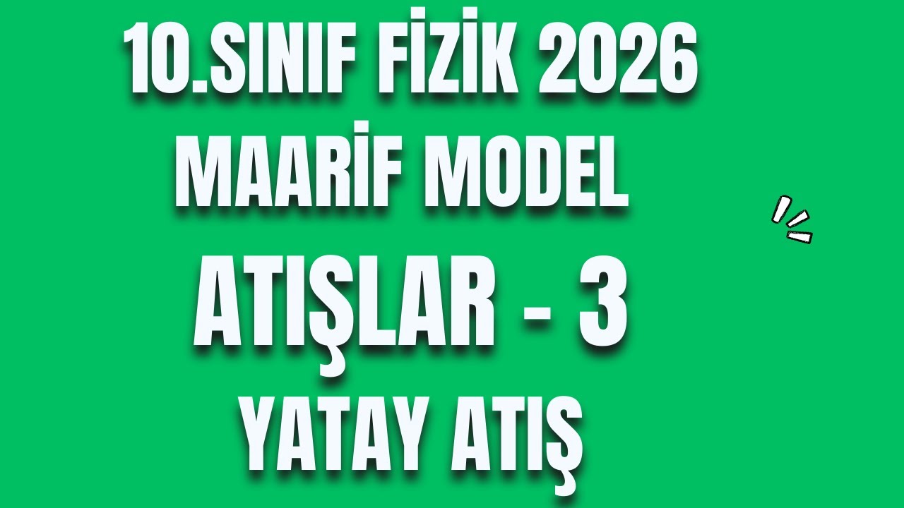 ATIŞLAR 3 - YATAY ATIŞ -  2026 - Maarif Model