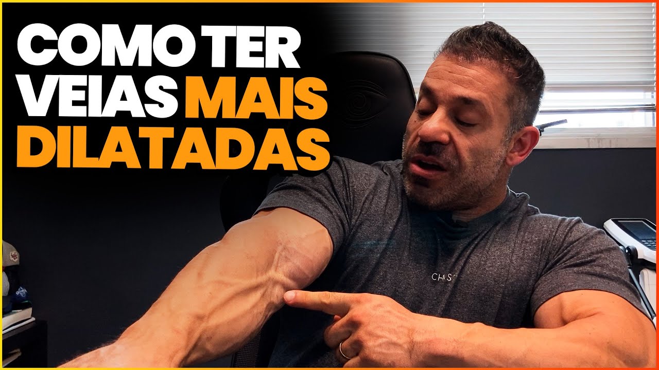 COMO TER VEIAS MAIS DILATADAS?