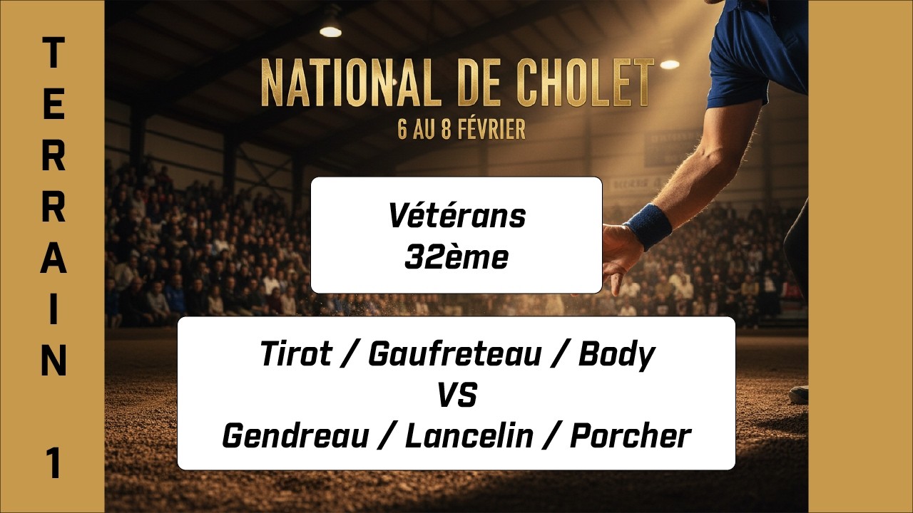 Tirot - Gaufreteau - Body vs Gendreau - Lancelin - Porcher | Pétanque Cholet (Partie Intégrale)