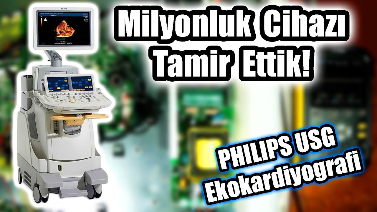 Milyonluk Cihazı Tamir Ettik! Philips USG Ekokardiyografi Anakart Arızası