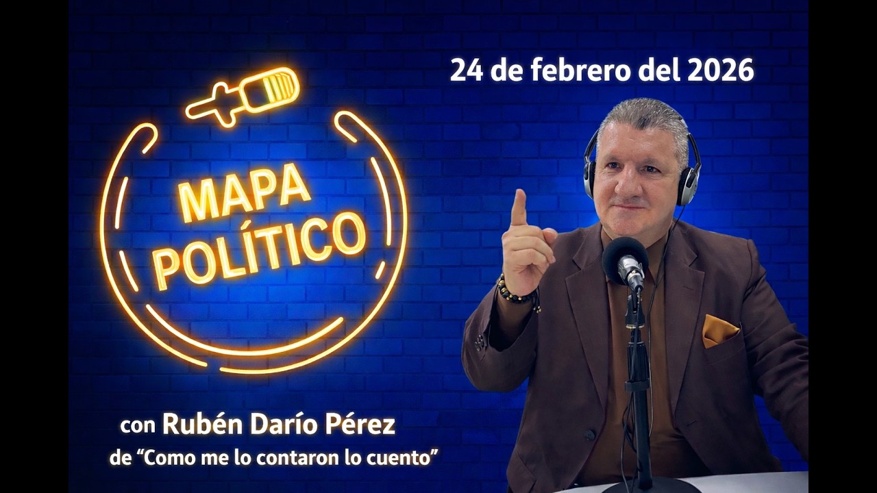 Mapa Político - Programa del 24 de febrero del 2026