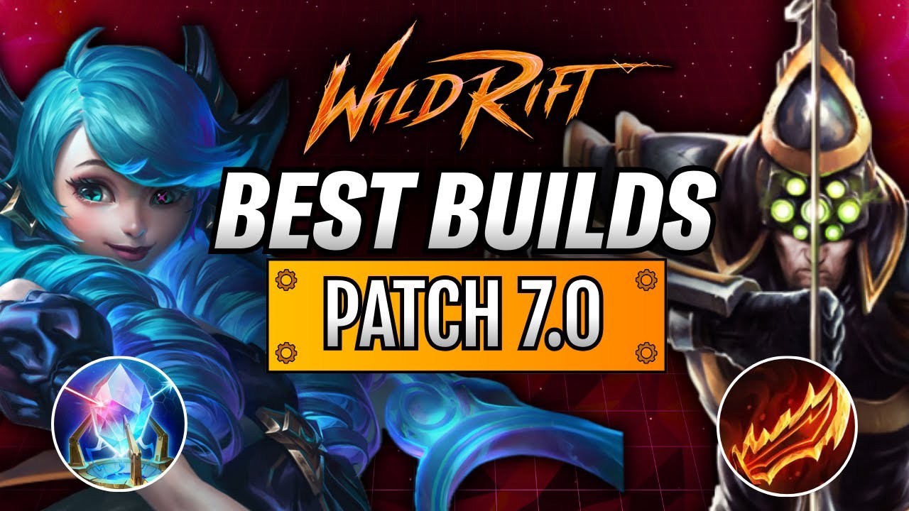 Wild Rift: BEST NEW BUILDS for Patch 7.0