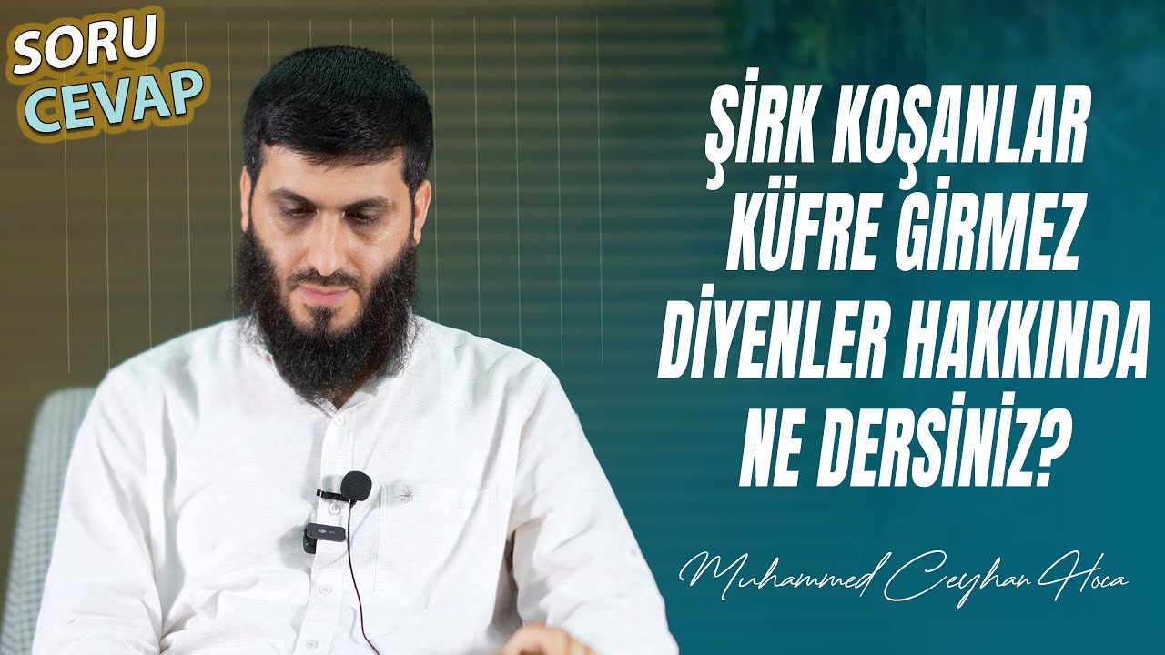 Allah&rsquo;a Şirk Koşanlar Mazeretli&nbsp;Midir? | Muhammed Ceyhan Hoca