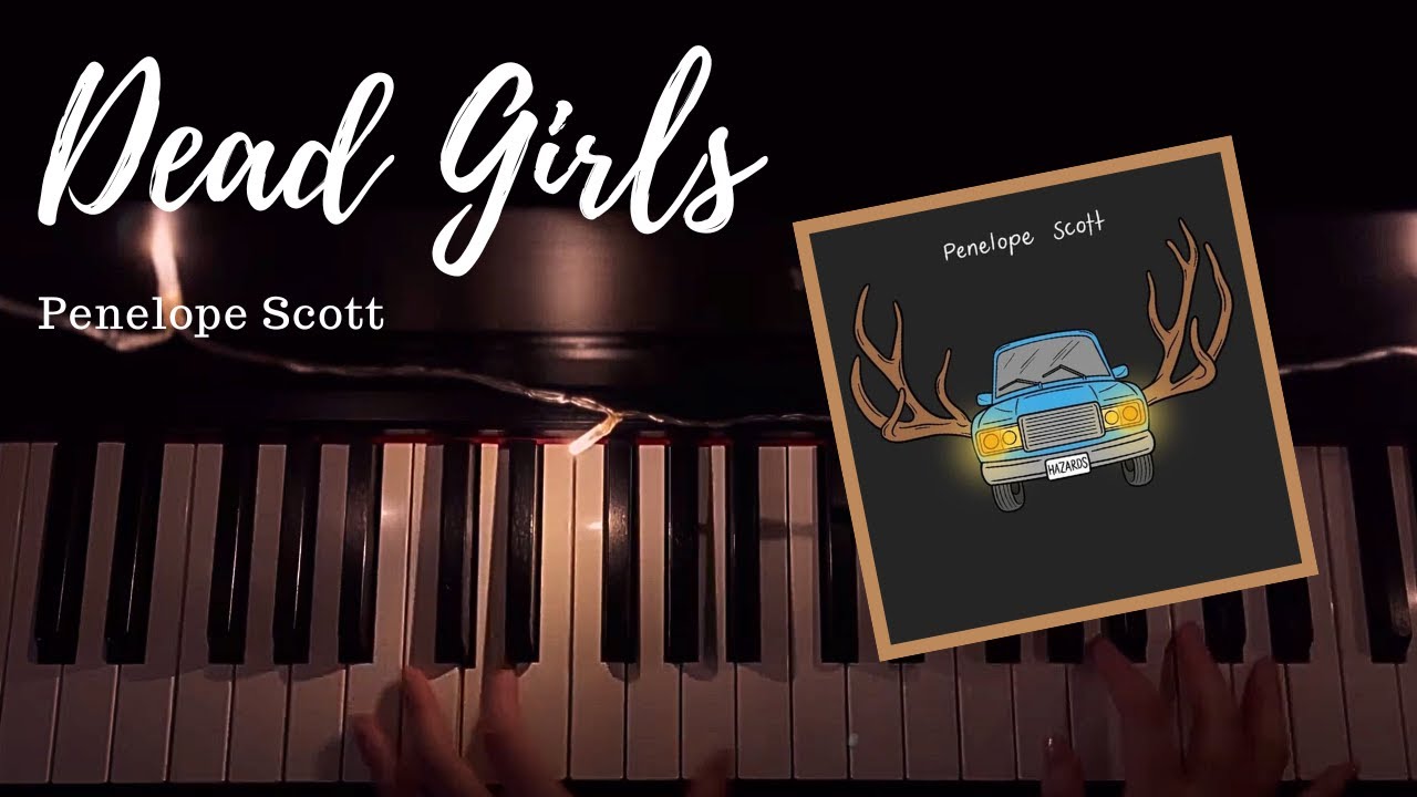 Dead Girls Penelope Scott  piano cover [karaoke/instrumental]