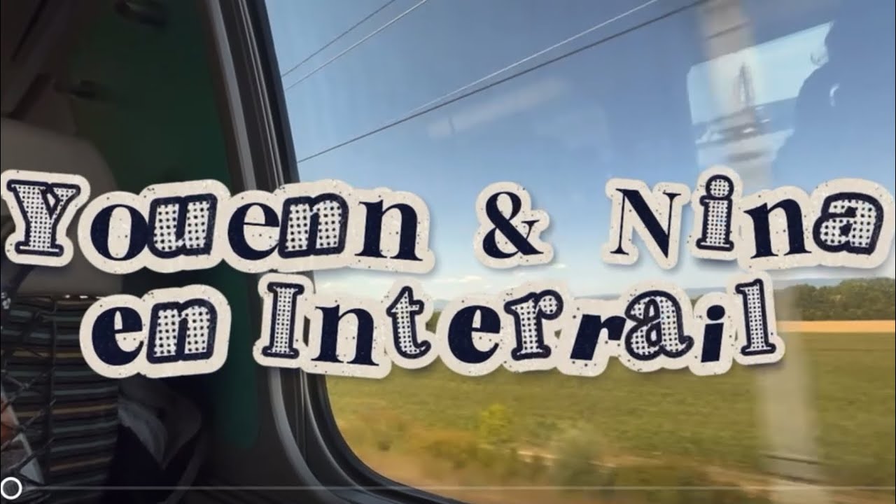 VLOG DE NOTRE VOYAGE INTERRAIL ! 