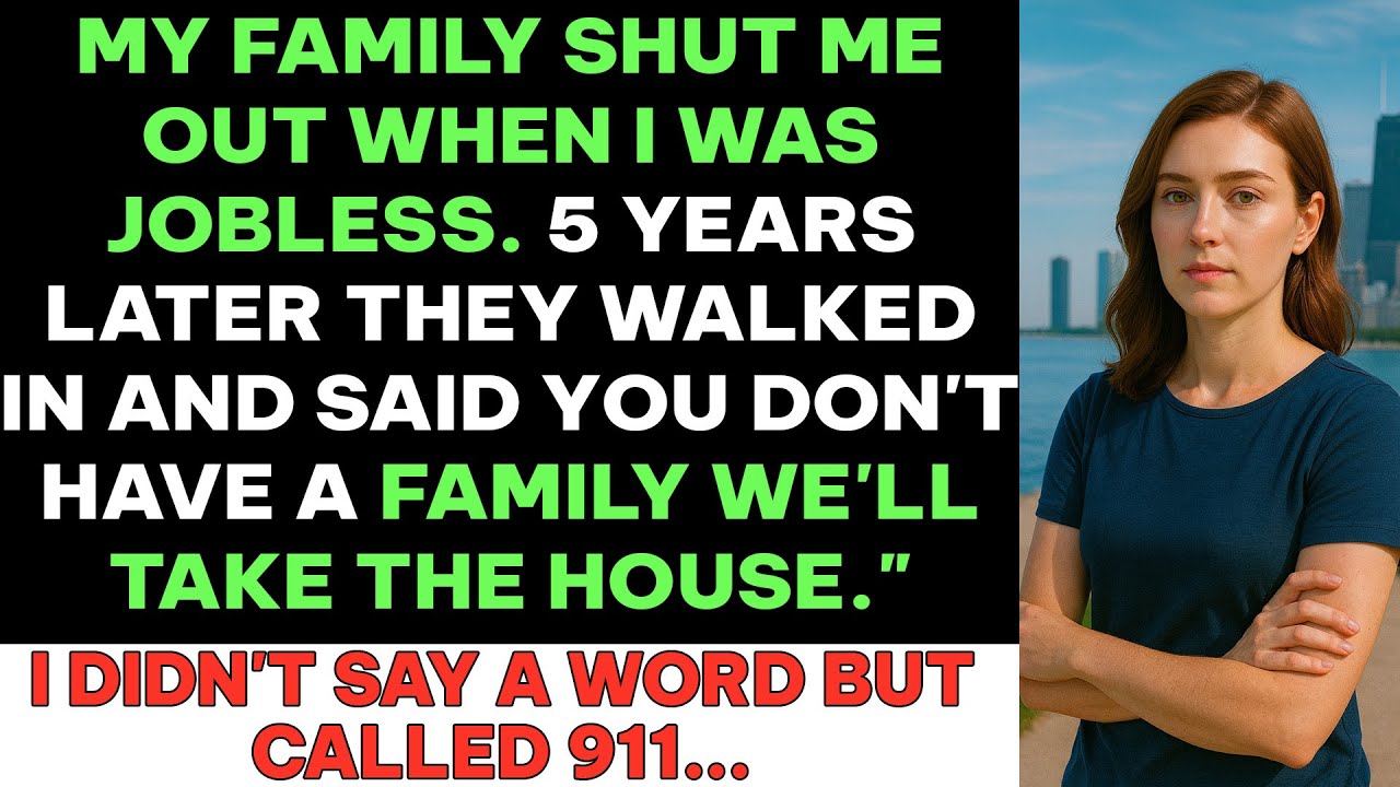 Her Family Shut Her Out When She Was Jobless — Five Years Later, They Walked In With Demands
