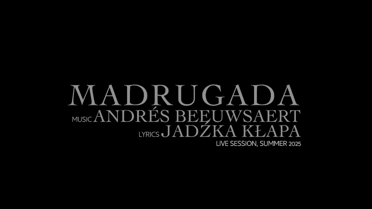 MADRUGADA (music by Andrés Beeuwsaert)
