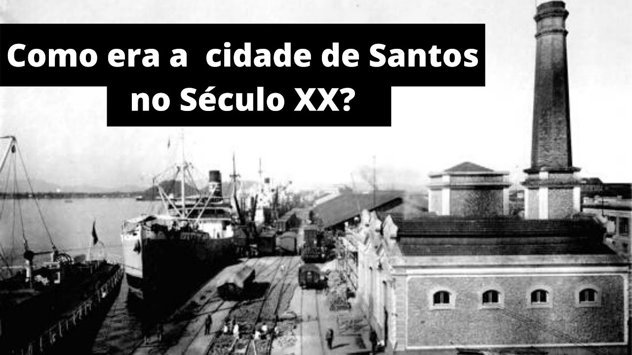 Imagens antigas da cidade de Santos no Século XX, que a vovó conheceu.