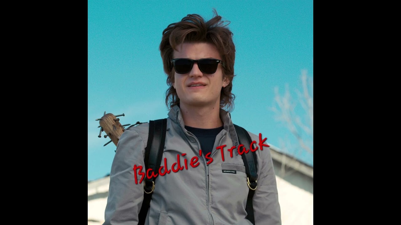 Baddie's Track(Stranger Things:Steve Harrington's track).