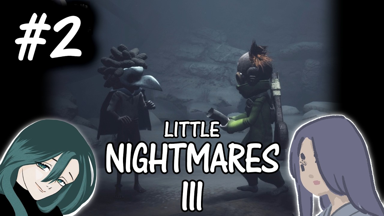 【Little Nightmares 3】#2 小さい二人とかなり大きい敵【ToMa/ミツキ】