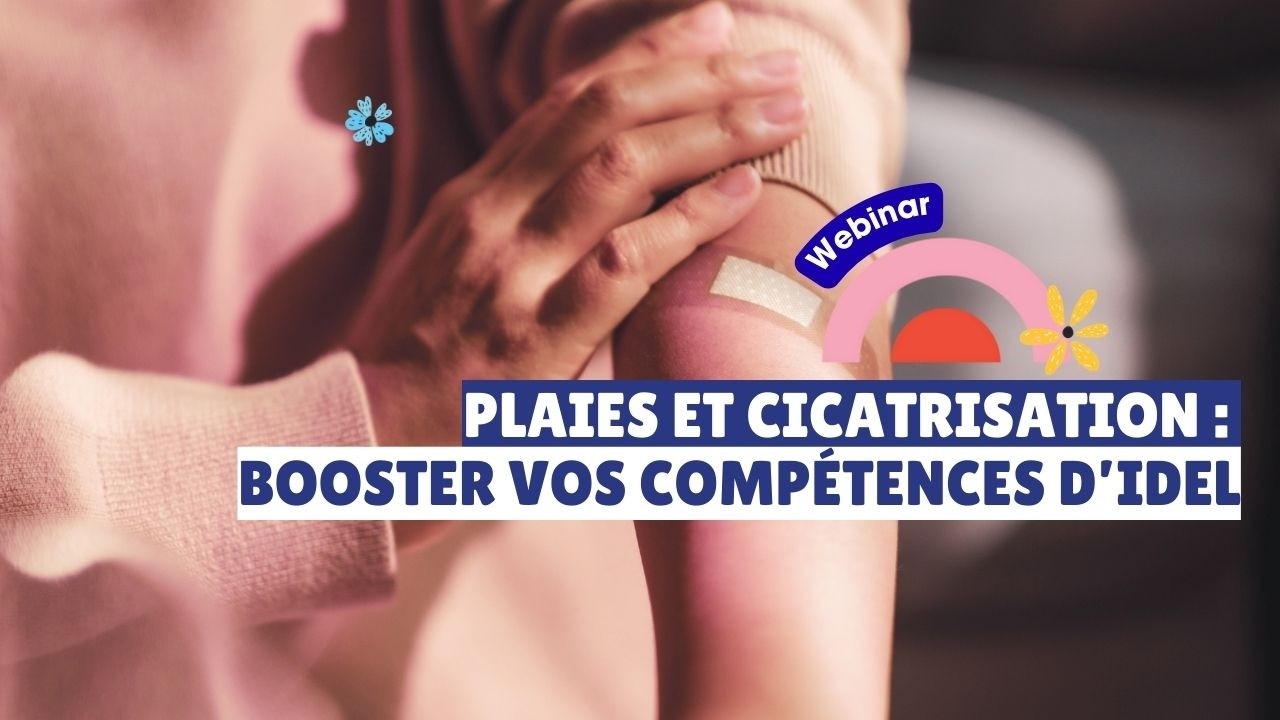 Plaies et cicatrisation : booster vos compétences d’IDEL en pratique réelle
