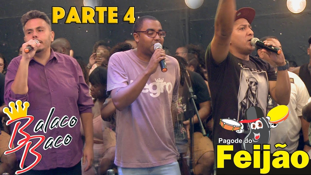 Grupo BalacoBaco + Pagode do Feijão [Part. J. Martins | R. Milagres | R. da Rocinha] - (Parte 4)