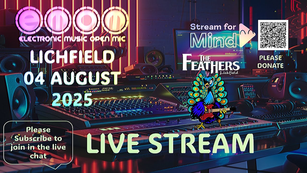 Lichfield  EMOM 4th August 2025 Livestream (Electronic Music Open Mic)