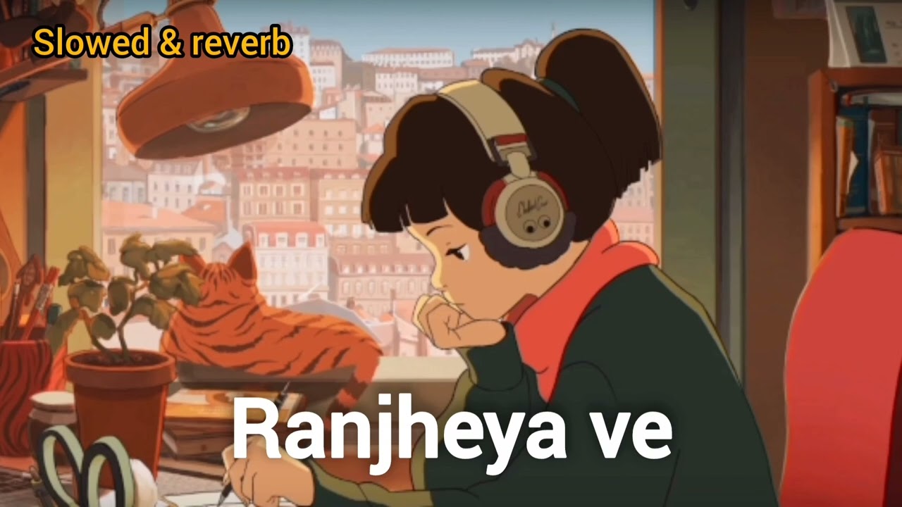Ranjheya vee | Lofi version | Trending Song