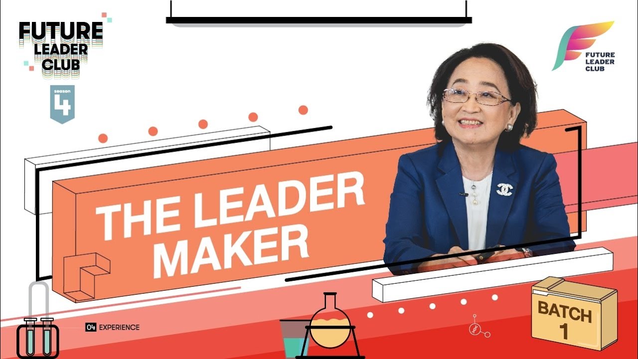 Future Leader Club #4  “The Leader Maker”