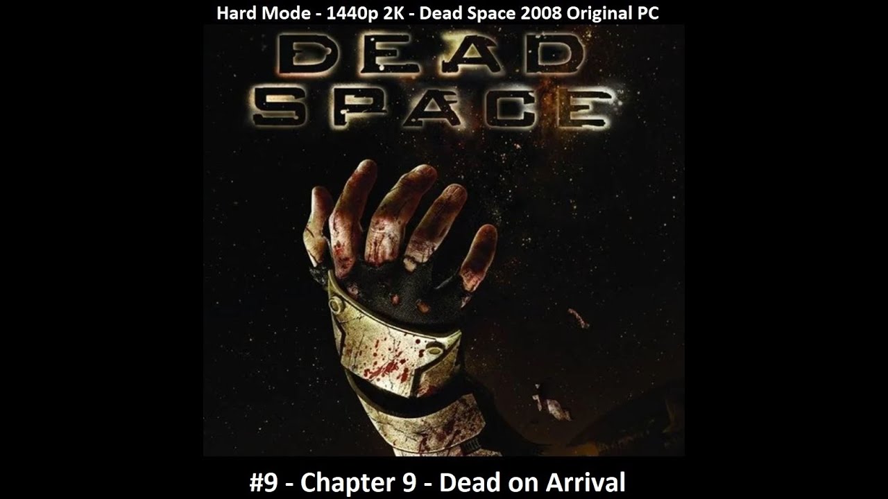 Dead Space (2008 - Original) - Chapter 9 - Dead on Arrival