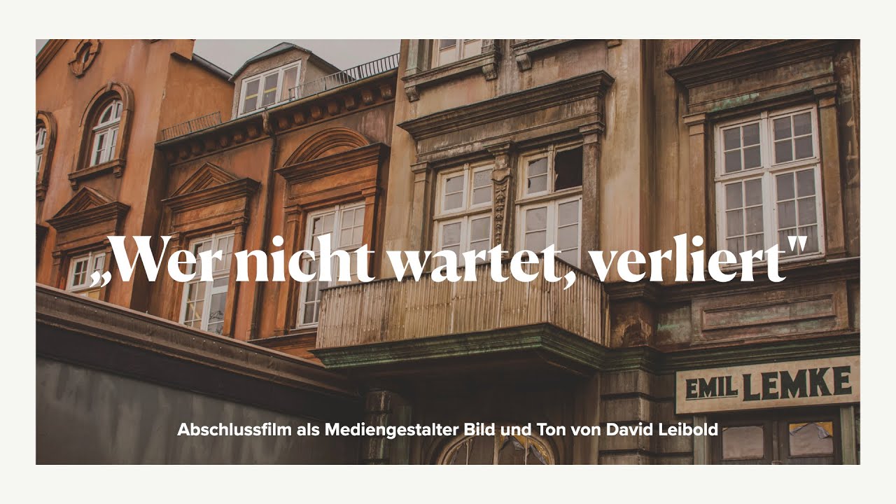 Wer nicht wartet, verliert! - Abschlussfilm Mediengestalter Bild und Ton 2023