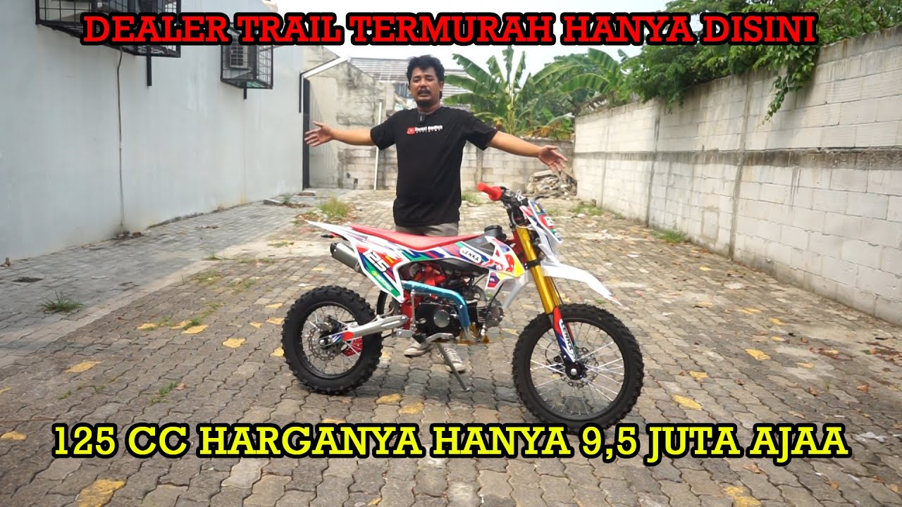 DEALER TRAIL TERMURAH 125 CC HANYA 9,5 JUTA CUMA  DI GARASI OMDICK!!!